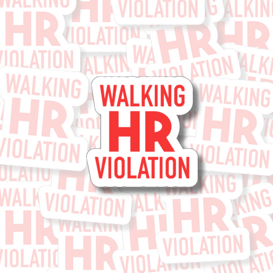 Walking HR Violation - Vinyl Sticker