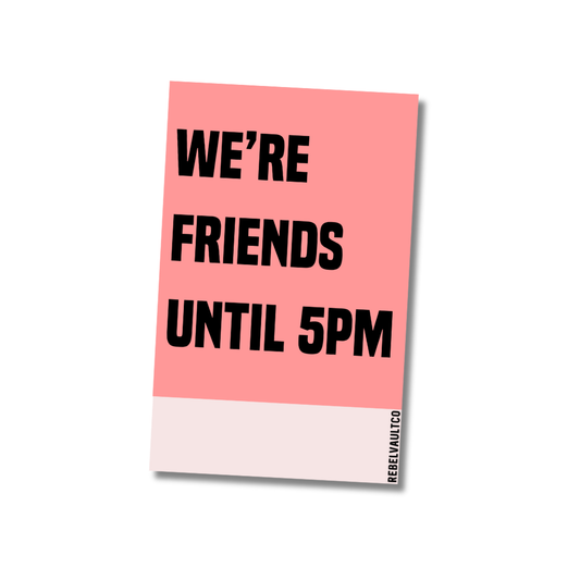 We're Friends until 5PM - MINI Rebel Note Card